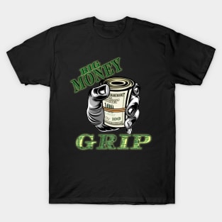 Big Money Grip T-Shirt